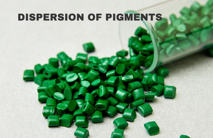 Correct Dispersion of Pigments for Masterbatch Correct Dispersion of Pigments for Masterbatch